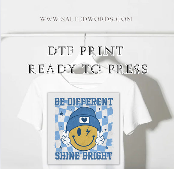 Be different Shine bright smilie DTF Transfer