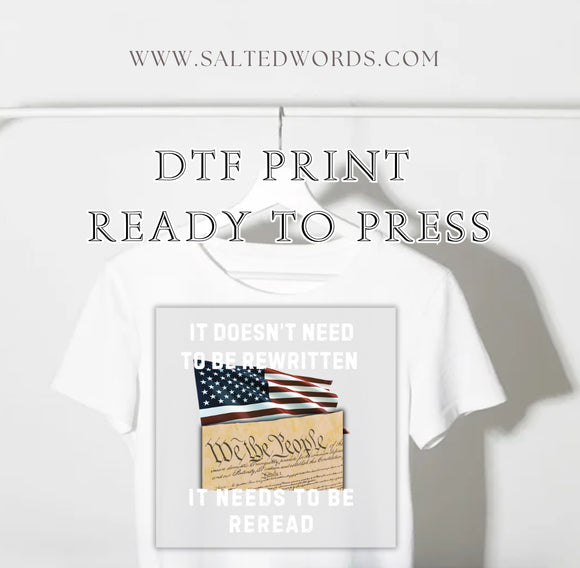 It doesn’t need to be rewritten it needs to be reread we the people DTF print