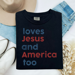 Loves Jesus & America Too Comfort Colors Tshirt