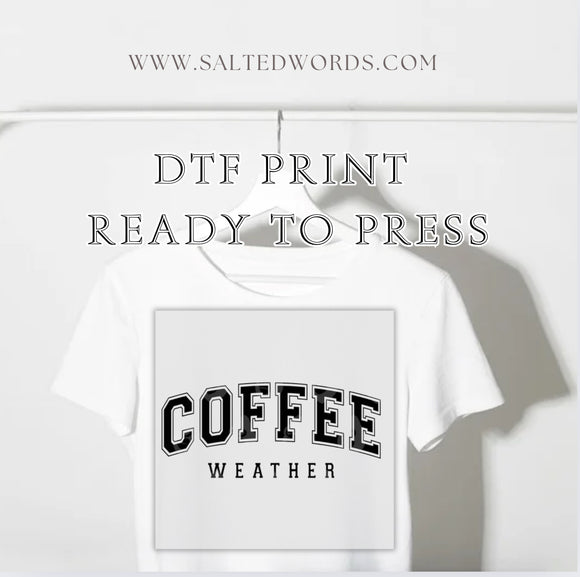 Coffee Weather DTF print