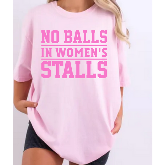 No Balls in womens stalls Comfort Colors Tshirt or District Crewneck Sweatshirt