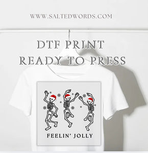 Feelin Jolly Christmas skeleton DTF print