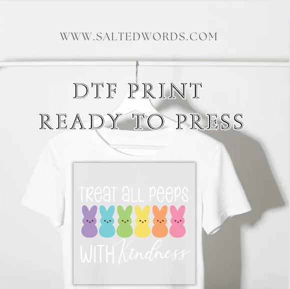 Easter treat all peeps with kindness DTF print