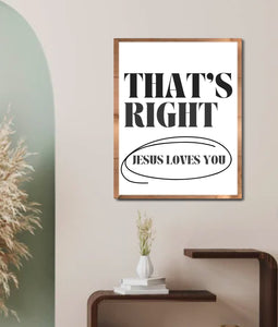 Modern That’s right Jesus Loves you Sign | Inspirational Wall Art | Rustic Home Decor | Faith-Based Gift | Christian Decor for Living Room, Bedroom, or Office