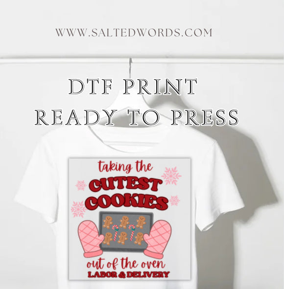 Taking the cutest cookies out of the oven labor and delivery Christmas  DTF print transfer Ready to Press