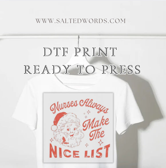 Nurses always make the nice list Christmas  DTF print transfer Ready to Press