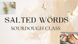 Mastering the Art of Sourdough: A Digital Class by Salted Words