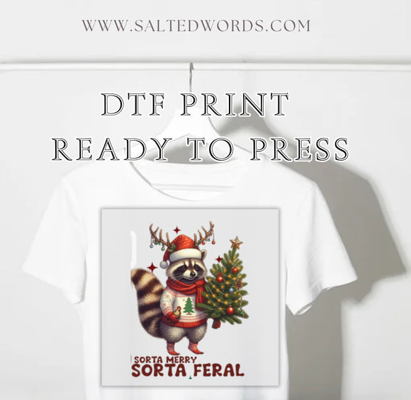 Sorta Merry SorTa Feral Raccoon Christmas  DTF print transfer Ready to Press