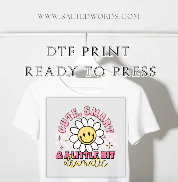 Cute smart a little bit dramatic kids DTF print transfer Ready to Press