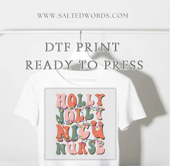 Holly Jolly nicu nurse Christmas  DTF print transfer Ready to Press